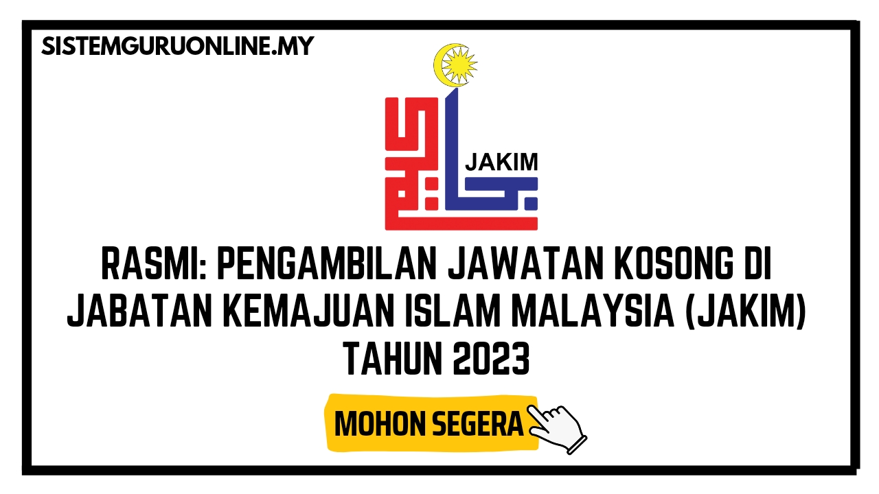 Pengambilan Jawatan Kosong Di JAKIM Tahun 2023