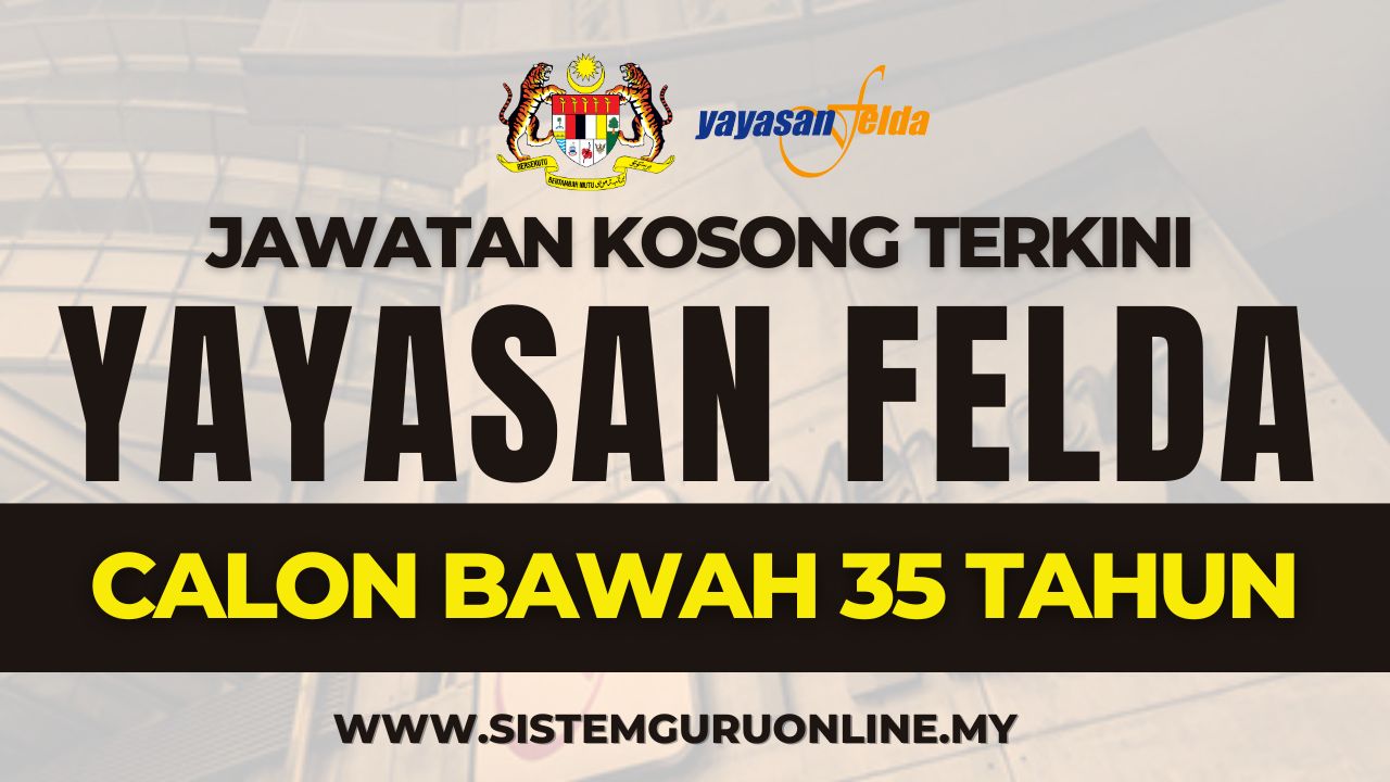 Yayasan FELDA buka jawatan kosong