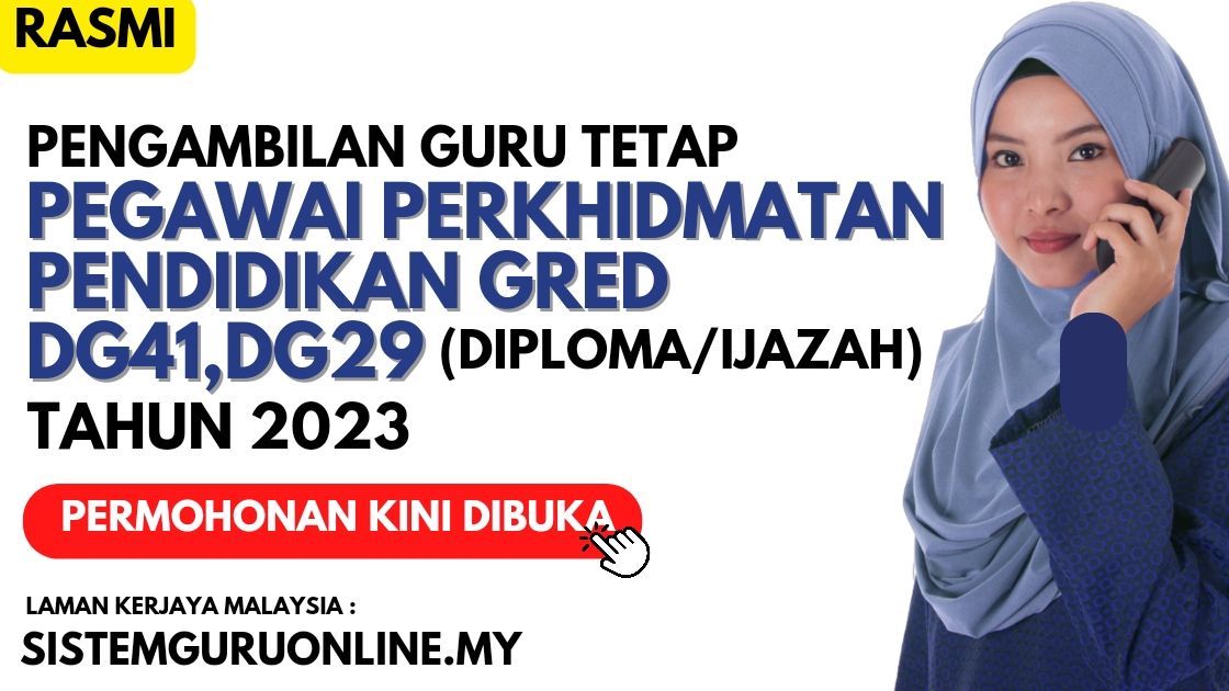 Pengambilan Guru Pegawai Perkhidmatan Pendidikan Gred DG 41,29 Kini Dibuka 1 Pengambilan Guru Pegawai Perkhidmatan Pendidikan Gred DG 41,29 Kini Dibuka