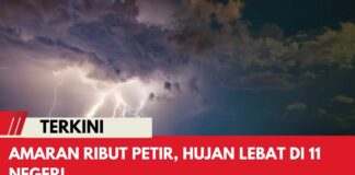 Kerajaan Keluar Amaran Ribut Petir, Hujan Lebat Di 11 Negeri Kerajaan Keluar Amaran Ribut Petir, Hujan Lebat Di 11 Negeri