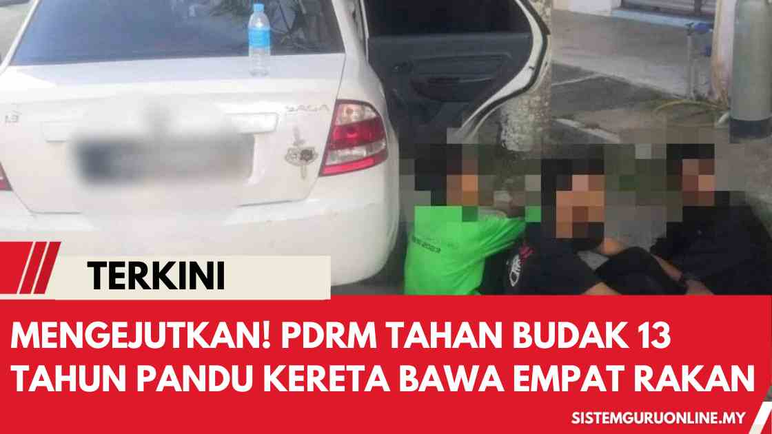 PDRM Tahan Budak 13 Tahun Pandu Kereta Bawa Empat Rakan 1 PDRM Tahan Budak 13 Tahun Pandu Kereta Bawa Empat Rakan