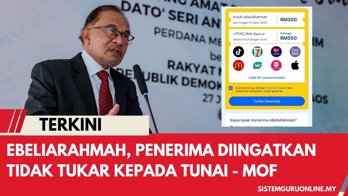 eBeliaRahmah, Penerima Diingatkan Tidak Tukar Kepada Tunai - MoF 2023 1 eBeliaRahmah, Penerima diingatkan tidak tukar kepada tunai - MoF