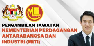 Pengambilan Jawatan Di Kementerian Perdagangan Antarabangsa Dan Industri (MITI) Tahun 2023