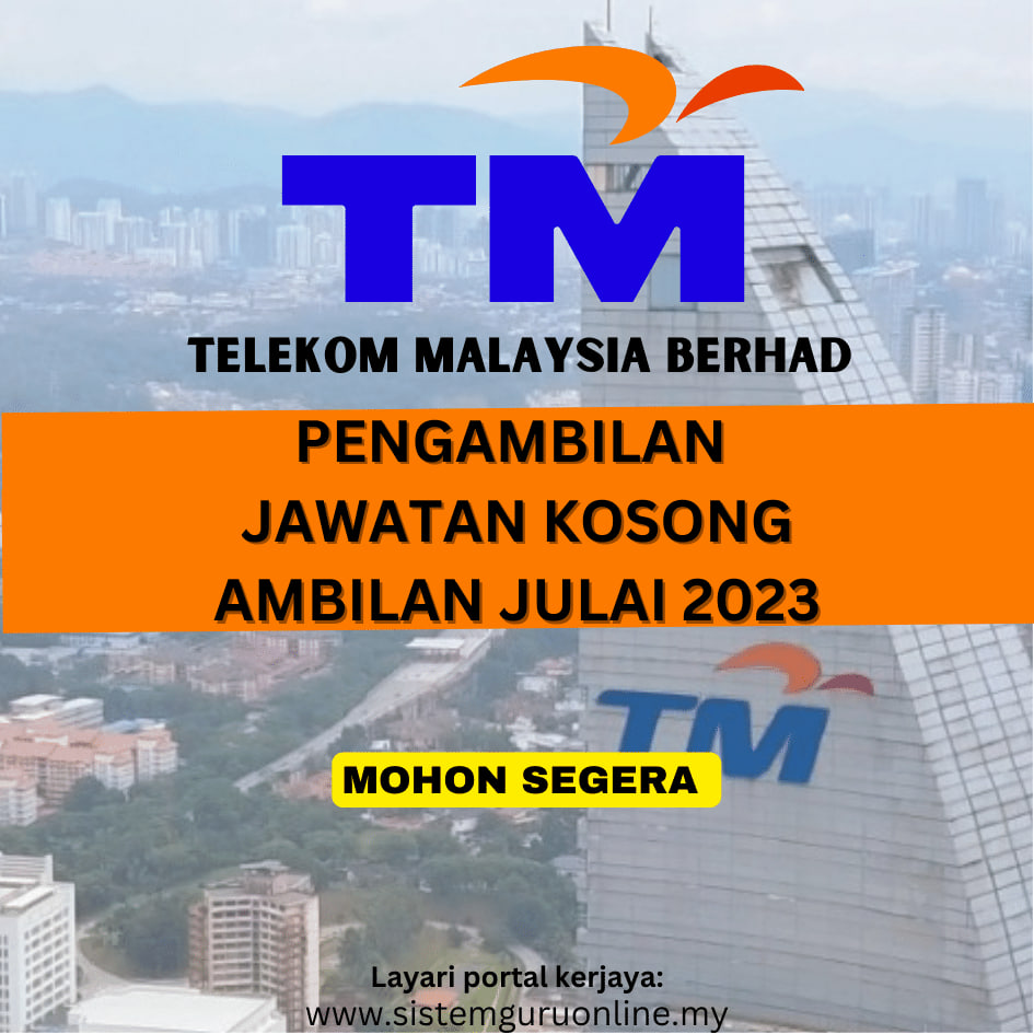 Pengambilan Jawatan Kosong Telekom Malaysia (TM) 2023 1 Pengambilan Jawatan Kosong Telekom Malaysia (TM) 2023