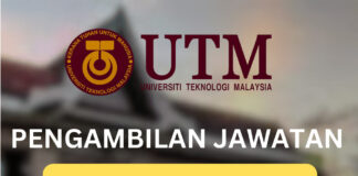 Permohonan Jawatan Kosong Universiti Teknologi Malaysia (UTM) Julai 2023