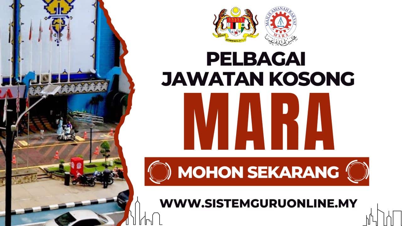 Permohonan Kerja Dibawah MARA & Pelbagai Jawatan Ditawarkan Bagi Bulan Ogos 2023