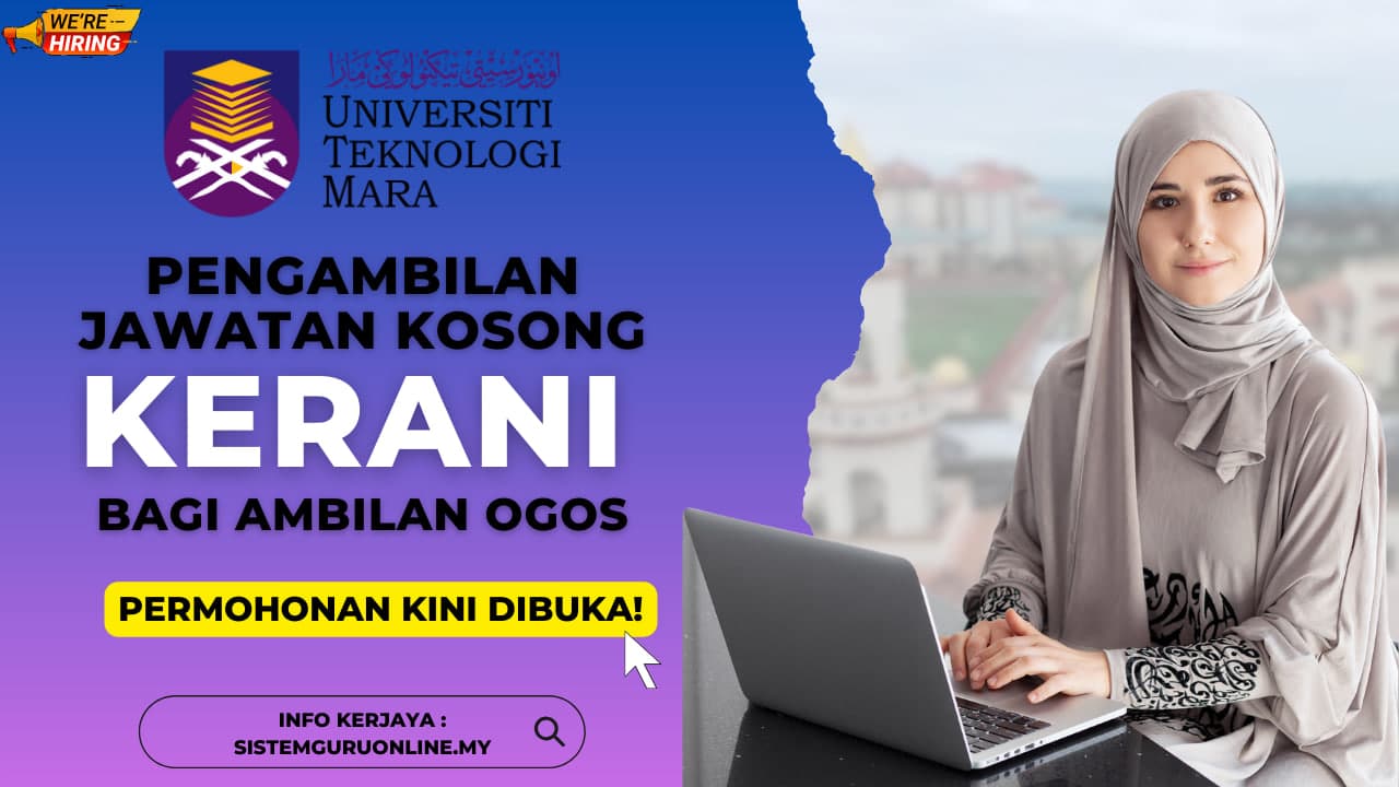 Pengambilan Jawatan Kerani Di UITM Bagi Bulan Ogos 2023 1 Pengambilan Jawatan Kerani Di UITM Bagi Bulan Ogos 2023