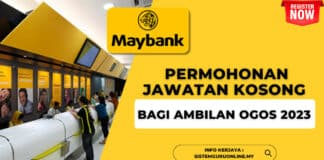 Maybank Membuka Permohonan Jawatan Kosong Bagi Kemasukan Ogos 2023.