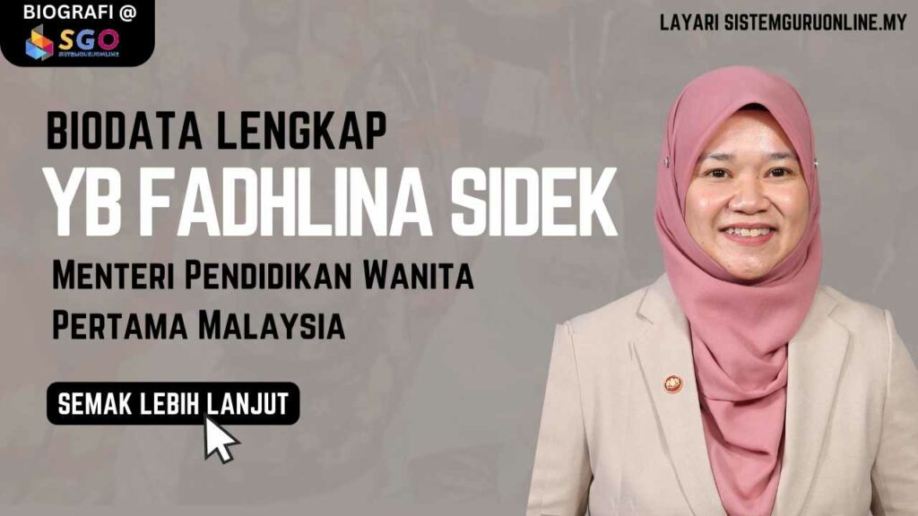 Biodata Lengkap YB Fadhlina Sidek Menteri Pendidikan Wanita Pertama Malaysia 1 YB FADHLINA SIDEK