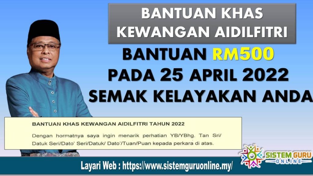 BANTUAN KHAS AIDILFITRI RM500 PADA 25 APRIL INI l SEMAK KELAYAKAN ANDA 1 Bantuan Khas Aidilfitri RM500