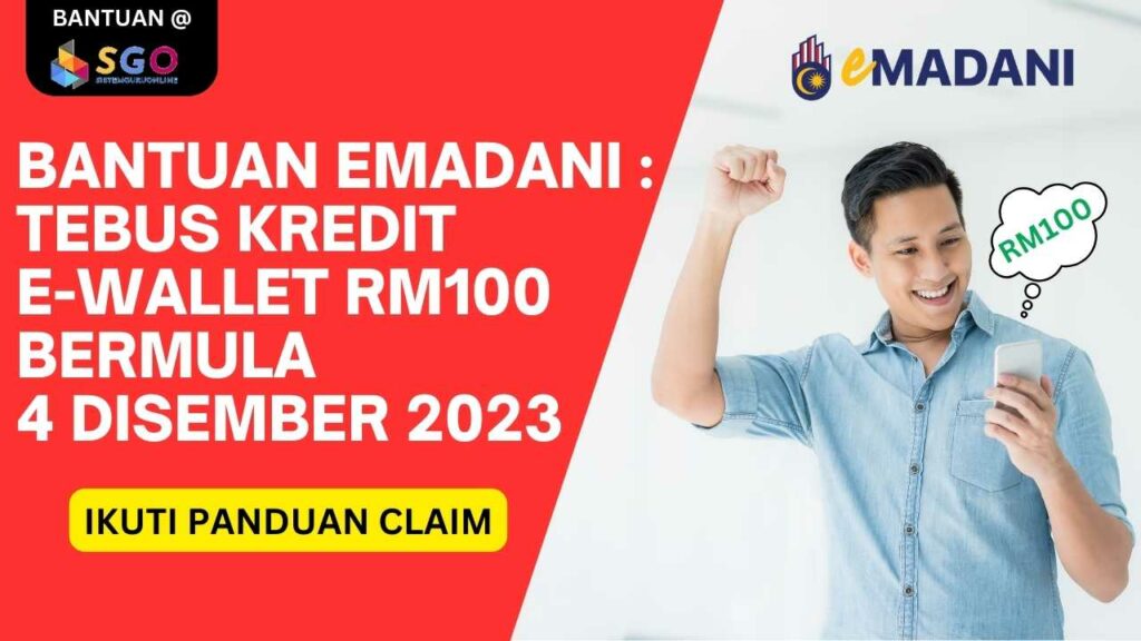Bantuan eMadani Tebus Kredit e-Wallet RM100 Bermula 4 Disember 2023