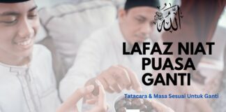 Lafaz Niat Puasa Ganti : Tatacara & Masa Sesuai Untuk Ganti