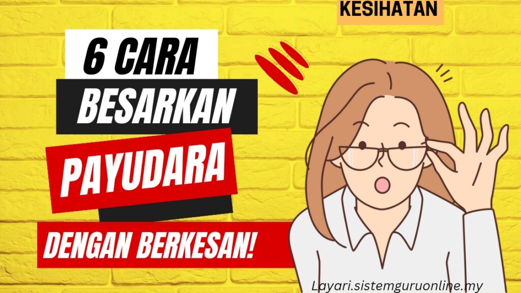 6 Cara Besarkan Payudara dengan Berkesan! 1 Besarkan payudara