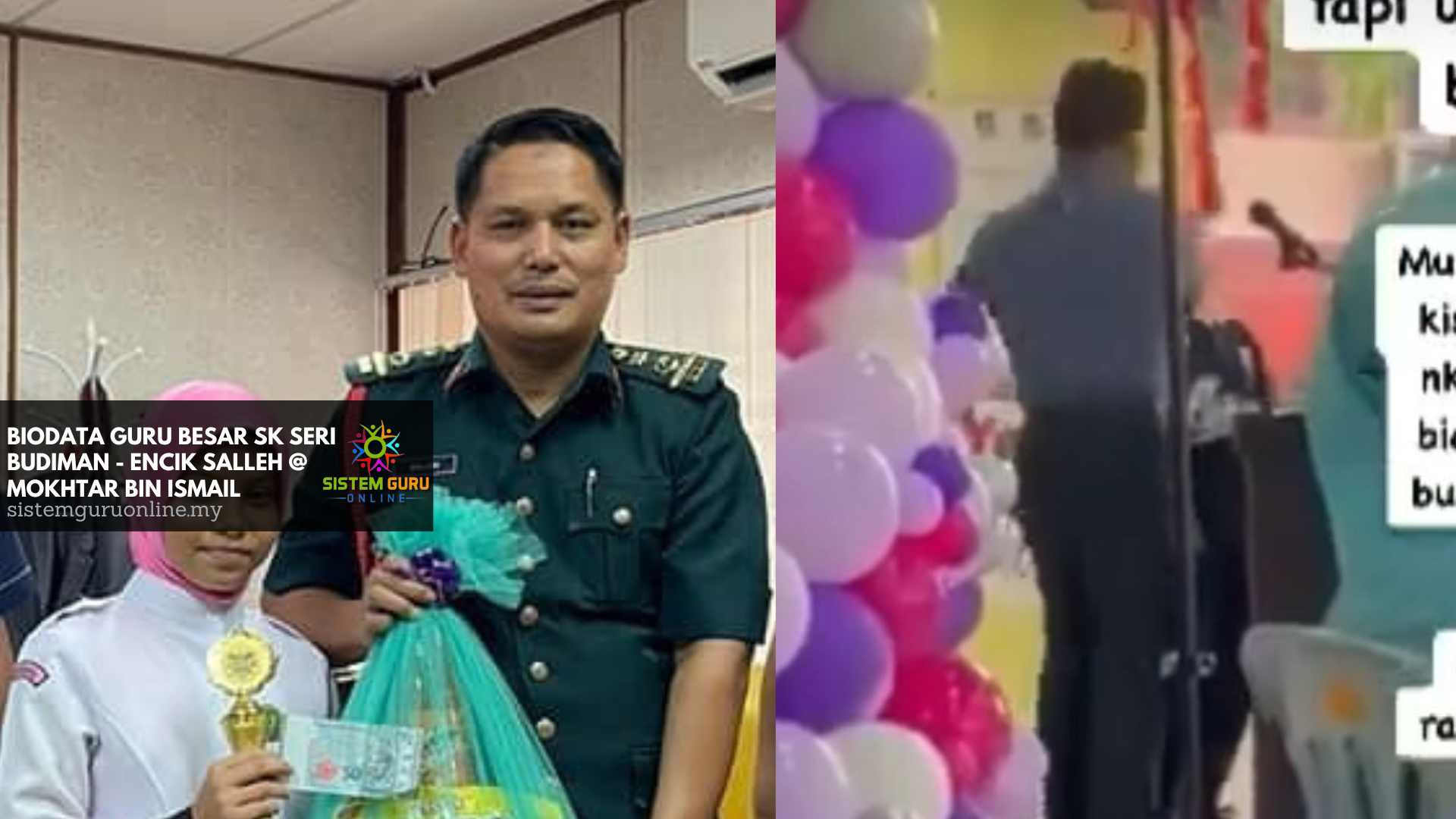 Biodata Guru Besar SK Seri Budiman, Kuala Terengganu – Kes Cikgu Tampar Murid 2023 Biodata Guru Besar SK Seri Budiman - Encik Salleh @ Mokhtar Bin Ismail