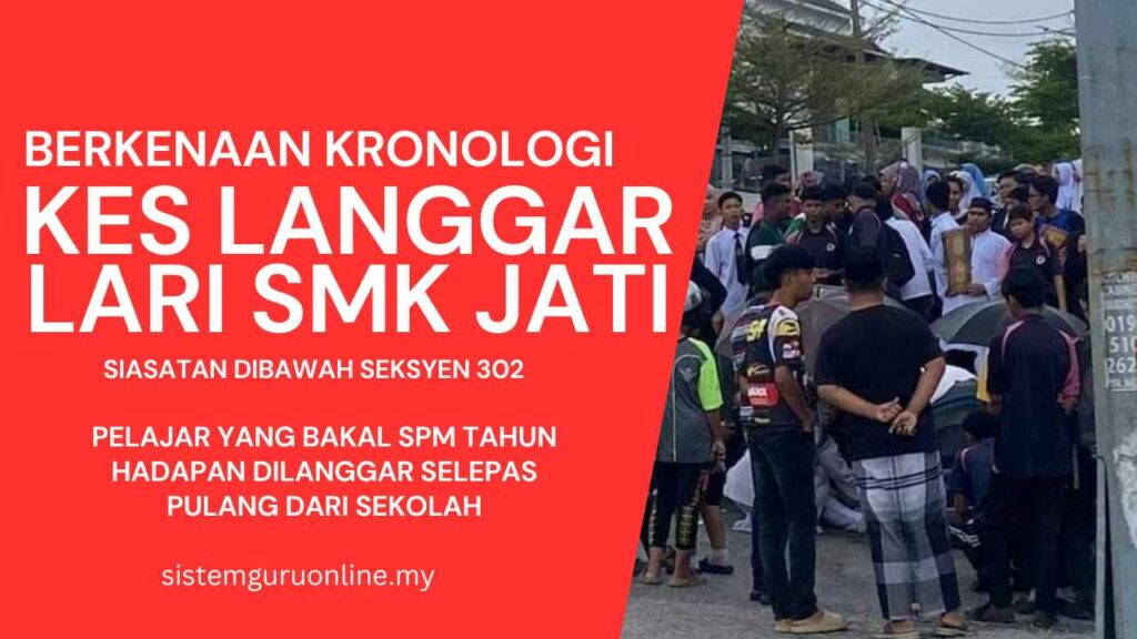 Kronologi Kes Langgar Lari SMK Jati 1 kes langgar lari smk jati