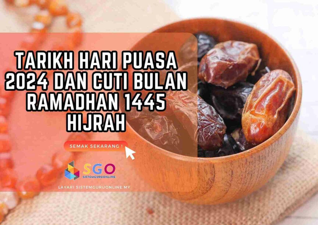 Tarikh Hari Puasa 2024 Dan Cuti Bulan Ramadhan 1445 Hijrah