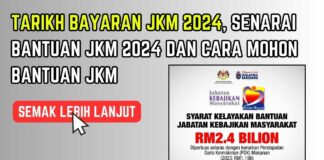 Tarikh Bayaran JKM 2024, Senarai Bantuan JKM 2024 dan Cara Mohon Bantuan JKM tarikh bayaran jkm 2024
