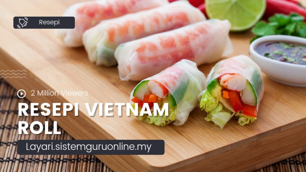 Resepi Vietnam Roll Beserta Cara Masak Sos Vietnam Roll dan 5 Tips Kulit Vietnam Roll Tak Melekit 1 Resepi Vietnam Roll, Cara Masak Sos Vietnam Roll dan Tips Kulit Vietnam Roll Tak Melekit