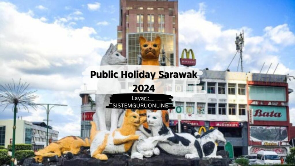 Public Holiday Sarawak 2024