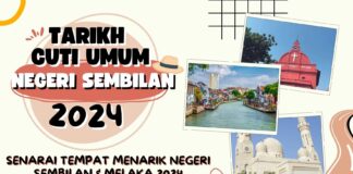 Tarikh Cuti Umum Negeri Sembilan 2024 dan Senarai Tempat Menarik Negeri Sembilan 2024