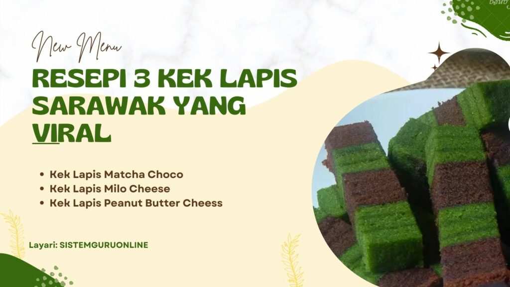 Resepi 3 Kek Lapis Sarawak Yang Viral