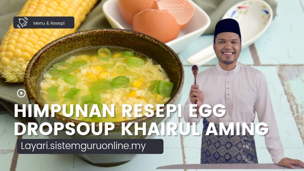 Himpunan Resepi Egg Drop Soup, Idea Menu Sahur Khairul Aming Mudah