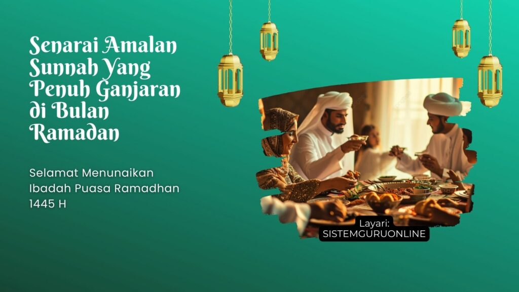 Senarai 10 Amalan Sunnah Yang Penuh Ganjaran di Bulan Ramadan