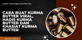 Cara Buat Kurma Butter Viral 2024, Hadis Kurma Butter dan Khasiat Kurma Butter Kurma Butter