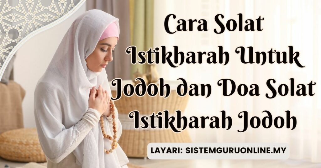 Cara Solat Istikharah dan Doa Solat Istikharah Untuk Jodoh 1 solat istikharah