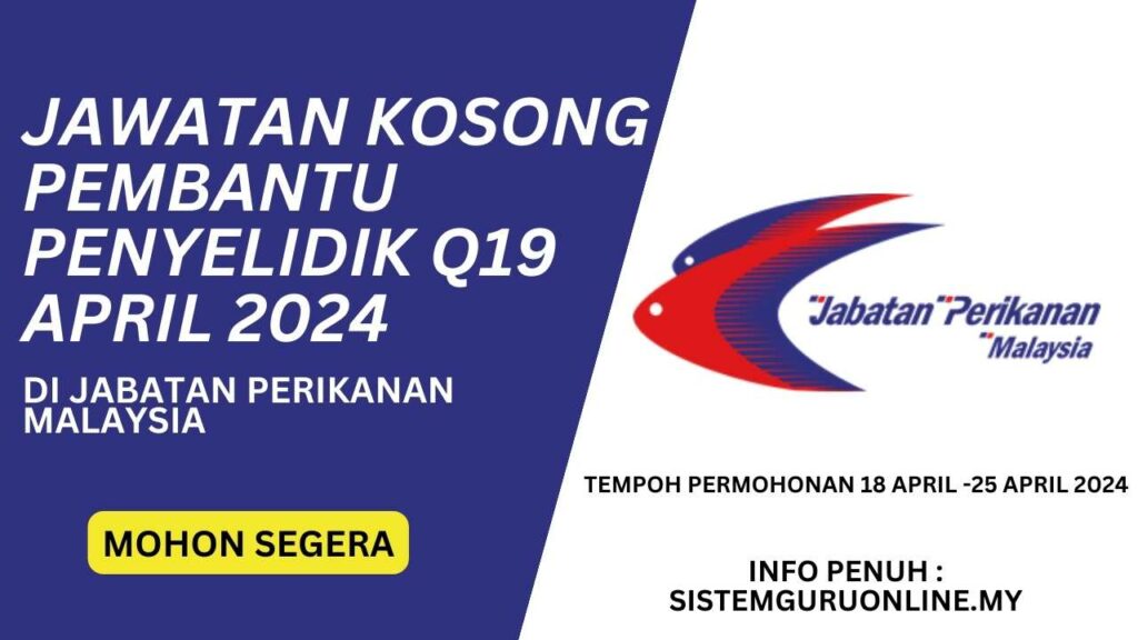 Jawatan Kosong Pembantu Penyelidik Q19 April 2024