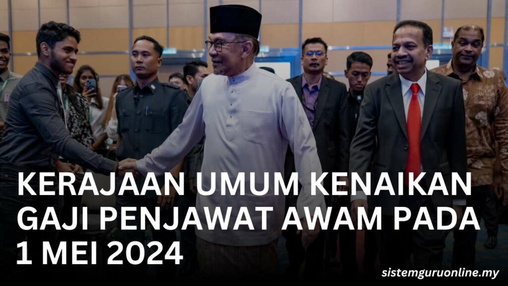 kerajaan umum kenaikan gaji penjawat awam