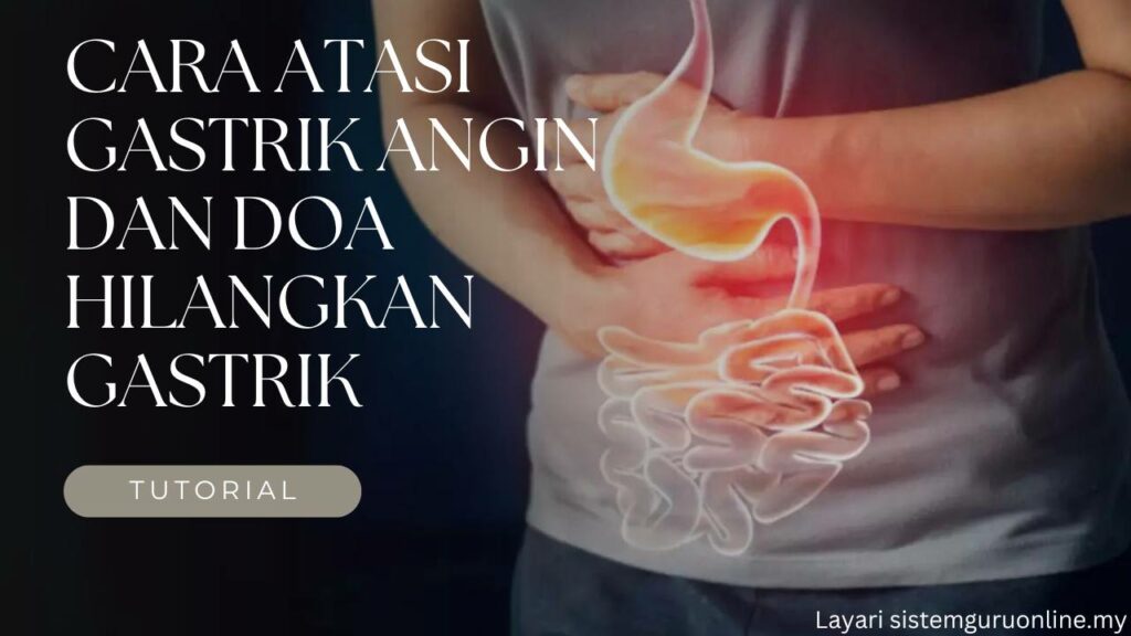 Cara Atasi Gastrik Angin dan Doa Hilangkan Gastrik 1 Cara Atasi Gastrik