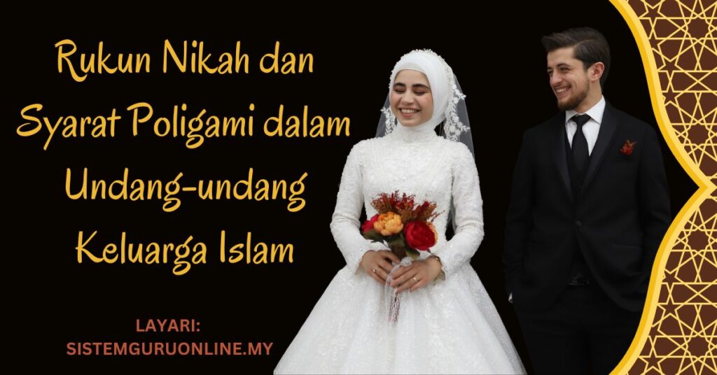 Rukun Nikah dan Syarat Poligami dalam Undang-undang Keluarga Islam 1 rukun nikah