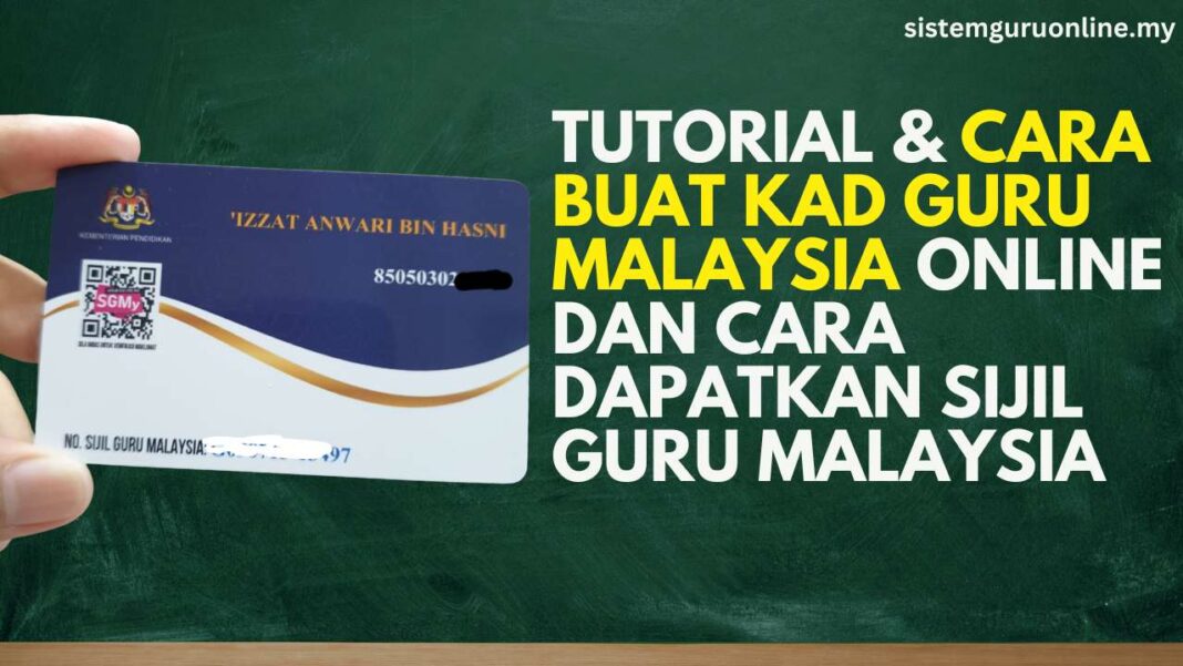 Cara Buat Kad Guru Malaysia Online Dan Cara Dapatkan Sijil Guru Malaysia
