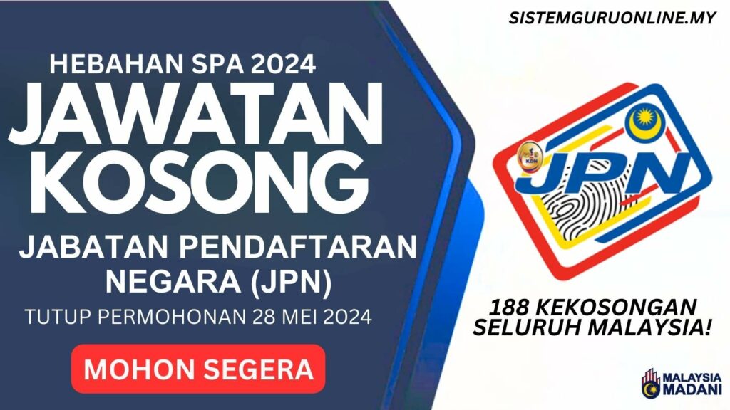 Pengambilan Jawatan JPN Mei 2024 - 188 Kekosongan Seluruh Malaysia 1 Pengambilan Jawatan JPN Mei 2024 - 188 Kekosongan Seluruh Malaysia