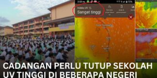 Cadangan Tutup Sekolah UV Tinggi Di Beberapa Negeri KPM Perlu Tutup Sekolah UV Tinggi Di Beberapa Negeri