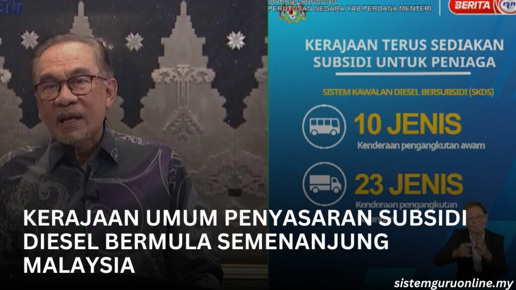 Kerajaan Umum Penyasaran Subsidi Diesel Bermula Semenanjung, Sabah dan Sarawak Terkecuali 1 Kerajaan Umum Penyasaran Subsidi Diesel Bermula Semenanjung, Sabah dan Sarawak Terkecuali