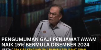 Pengumuman Gaji Penjawat Awam Naik 15 Peratus dan Cara Kira Kenaikan Gaji Baharu Penjawat Awam gaji penjawat awam naik 15 peratus