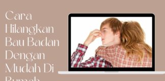 Cara Hilangkan Bau Badan Dengan Mudah Di Rumah bau badan
