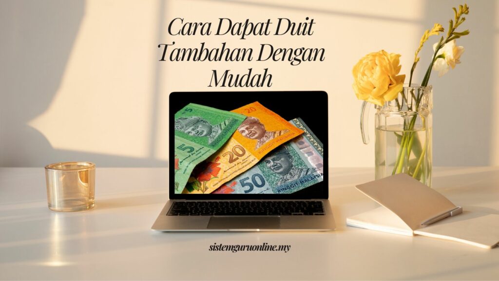 cara dapatkan duit tambahan dengan mudah