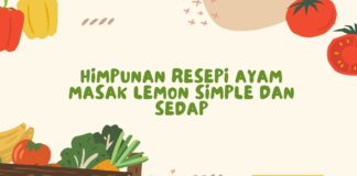 Himpunan Resepi Ayam Masak Lemon Simple dan Sedap ayam masak lemon