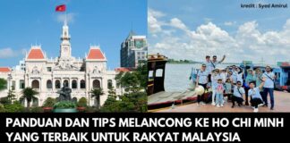Panduan dan Tips Melancong Ke Ho Chi Minh yang Terbaik Untuk Rakyat Malaysia Panduan dan Tips Melancong Ke Ho Chi Minh yang Terbaik Untuk Rakyat Malaysia