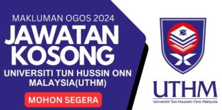 Makluman Jawatan Kosong UTHM Ogos 2024 JAWATAN KOSONG UTHM OGOS 2024