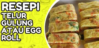 Resepi Telur Gulung Atau Egg Roll yang Mudah Guna Beberapa Bahan
