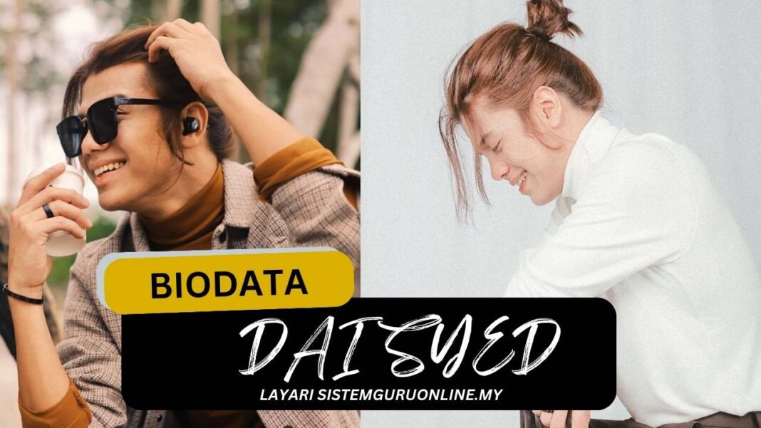 Biodata Dai Syed - Seorang Pendakwah Dan Penyanyi Malaysia