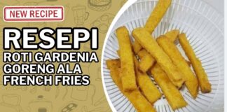 Resepi Roti Gardenia Goreng Ala French Fries Guna Beberapa Bahan Resepi Roti Gardenia Goreng Ala French Fries Guna Beberapa Bahan