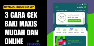 3 Cara Cek Baki Maxis Mudah dan Online 3 Cara Cek Baki Maxis Mudah dan Online