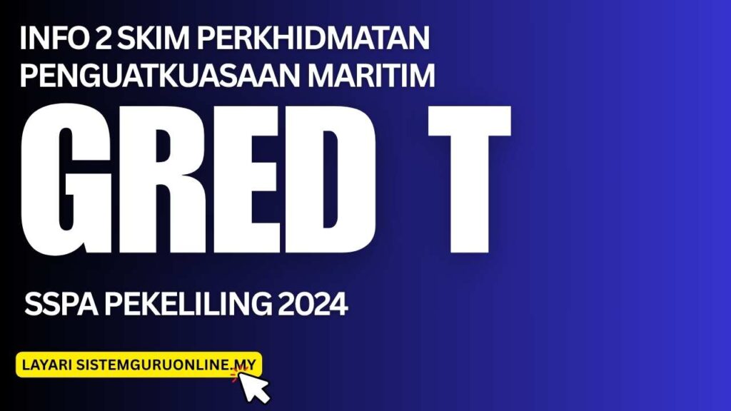 Info 2 Skim Maritim Gred T SSPA Perkhidmatan Penguatkuasaan Pekeliling 2024 1 Info 2 Skim Perkhidmatan Penguatkuasaan Maritim Gred T SSPA